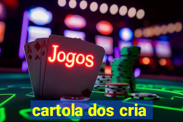 cartola dos cria